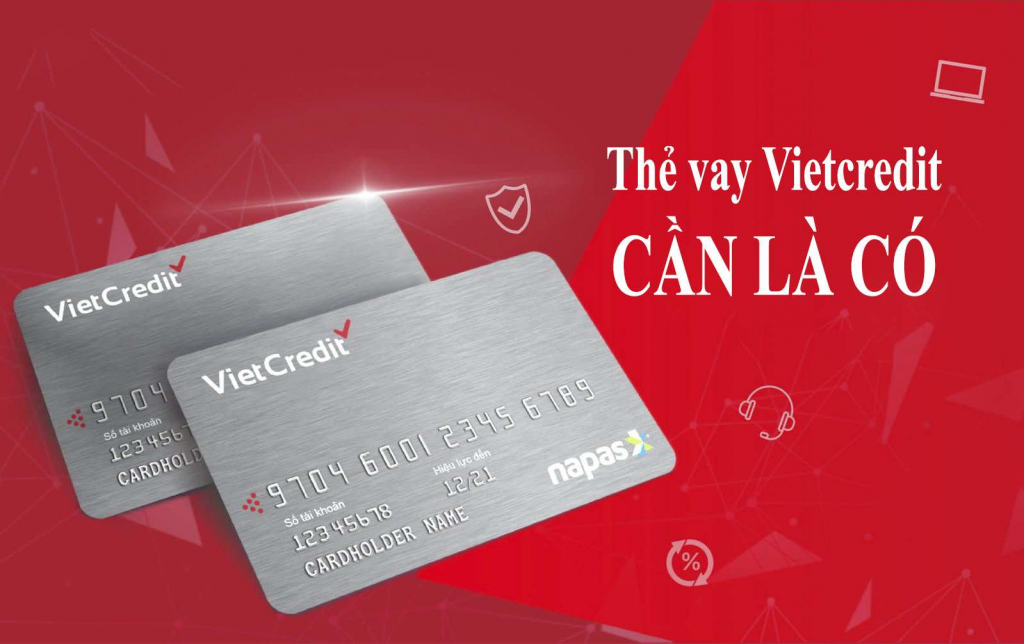 Thẻ vay VietCredit là thẻ dành cho những người có nhu cầu vay tiền nhanh