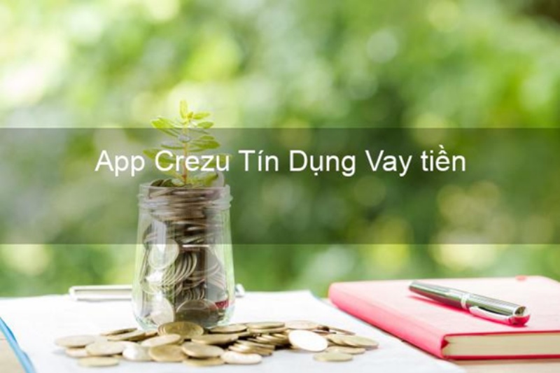 Vay tiền qua app Crezu