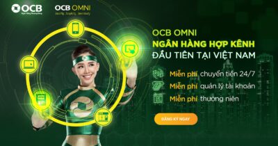 [Cập nhật] Cách nhập mã giới thiệu OCB OMNI có 30K ngay 2023